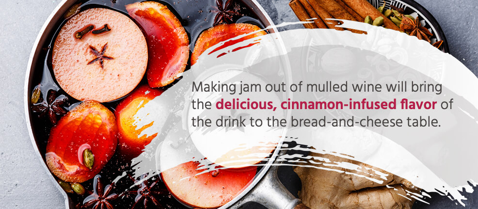 Making jam out of mulled wine will bring the delicious, cinnamon-infused flavor of the drink to the bread-and-cheese table. 