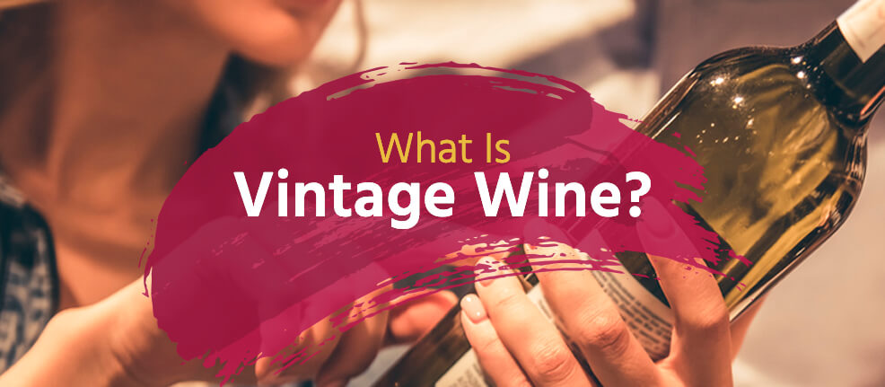 What Is Vintage Wine?