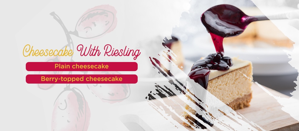 Cheesecake With Riesling