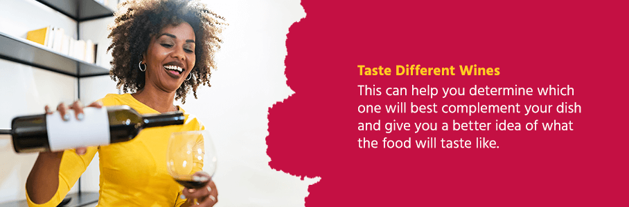 This can help you determine which one will best compliment your dish and give you a better idea of what the food will taste like.