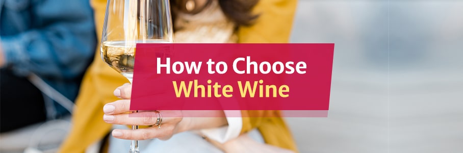 How to Choose White Wine