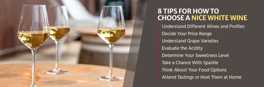 8 Tips for How to Choose a Nice White Wine